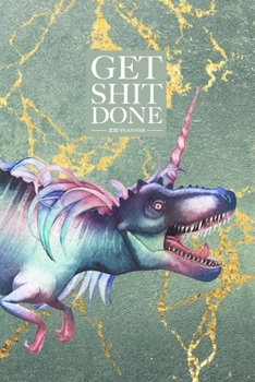 Paperback Get Shit Done 2020 Planner: Dinocorn luxury January to December Diary Planner on Blue and Gold Marble Book