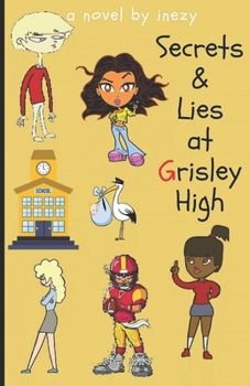 Paperback Secrets and Lies at Grisley High: A Coming of Age Saga Book
