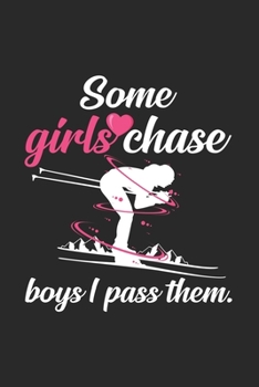 Some girls chase boys I pass them: 6x9 Cross Country Skiing | grid | squared paper | notebook | notes