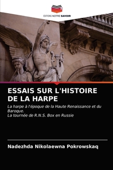 Paperback Essais Sur l'Histoire de la Harpe [French] Book