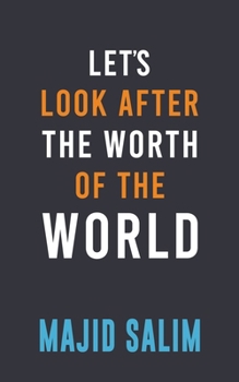 Paperback Let's Look After the Worth of the World Book