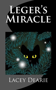 Leger's Miracle - Book #3 of the Leger Cat Sleuth Christmas Trilogy