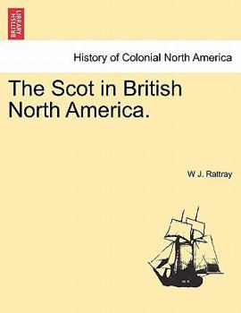 Paperback The Scot in British North America. Book
