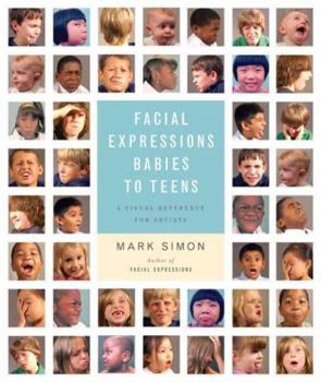 Paperback Facial Expressions Babies to Teens: A Visual Reference for Artists Book