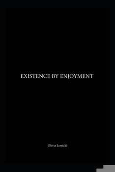 Paperback Existence By Enjoyment Book