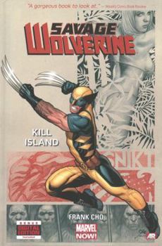 Hardcover Savage Wolverine, Volume 1: Kill Island Book