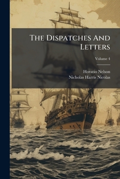 Paperback The Dispatches And Letters; Volume 4 Book