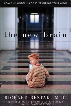 Hardcover The New Brain: How the Modern Age Is Rewiring Your Mind Book