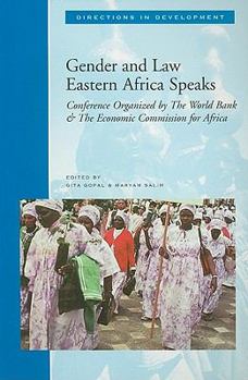 Gender and Law: Eastern Africa Speaks : Proceedings of the Conference Organized by the World Bank and the Economic Commission for Africa (Directions in Development (Washington, D.C.).)