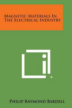 Paperback Magnetic Materials in the Electrical Industry Book