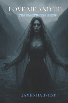 Paperback Love Me And Die: The Blackwater Bride Book