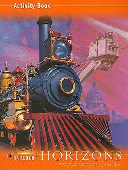 Paperback Harcourt Horizons: Activity Book Grade 3 People and Communities with Ancient Civilizations Book