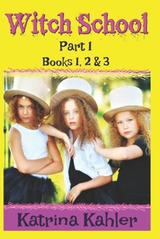 Paperback WITCH SCHOOL - Part 1 - Books 1, 2 & 3: Books for Girls 9-12 Book