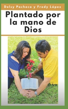 Paperback Plantado por la mano de Dios [Spanish] Book