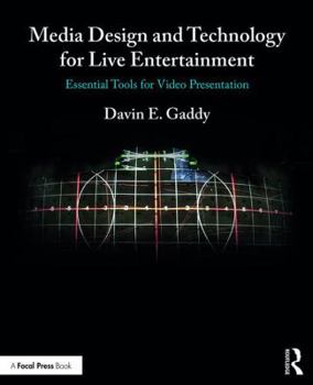 Paperback Media Design and Technology for Live Entertainment: Essential Tools for Video Presentation Book