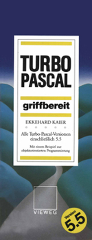 Paperback Turbo-Pascal Griffbereit: Alle Turbo-Pascal-Versionen Einschließlich 5.5 [German] Book