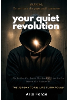 Paperback Your Quiet Revolution: The 365 Day Total Life Turnaround Book