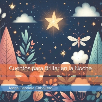Paperback Cuentos para Brillar en la Noche [Spanish] Book