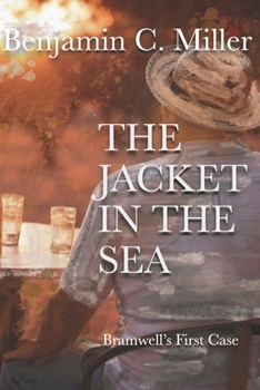 The Jacket In The Sea: Bramwell's First Case (Harold Bramwell's Cases)
