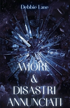 Paperback Amore & Disastri Annunciati [Italian] Book