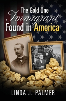 The Gold One Immigrant Found in America