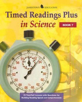 Paperback Timed Readings Plus in Science: Book 7: 25 Two-Part Lessons with Questions for Building Reading Speed and Comprehension Book