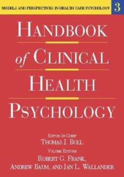 Hardcover Handbook of Clinical Health Psychology, Volume 3: Models and Perspectives in Health Psychology Book