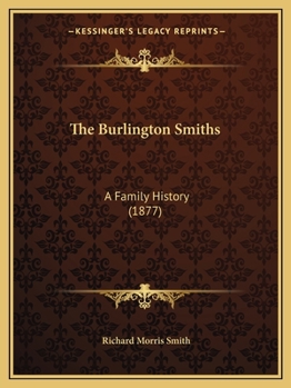 The Burlington Smiths: a Family History