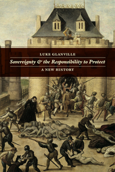 Paperback Sovereignty and the Responsibility to Protect: A New History Book