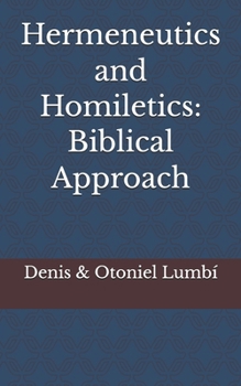 Paperback Hermeneutics and Homiletics: Biblical Approach Book
