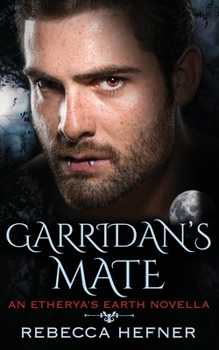 Garridan's Mate - Book #6.5 of the Etherya's Earth