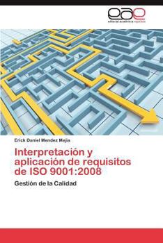 Paperback Interpretacion y Aplicacion de Requisitos de ISO 9001: 2008 [Spanish] Book