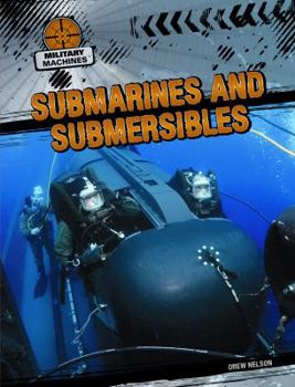 Submarines and Submersibles - Book  of the Military Machines