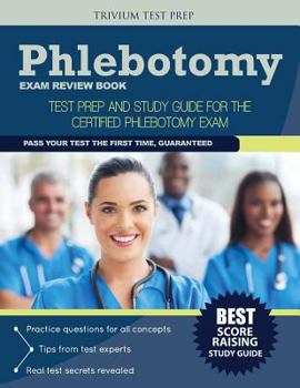 Paperback Phlebotomy Exam Review Book: Test Prep and Study Guide for the Certified Phlebotomy Exam Book