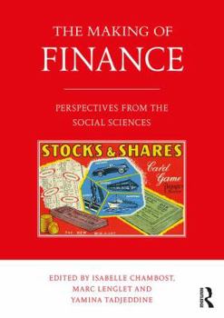 Paperback The Making of Finance: Perspectives from the Social Sciences Book