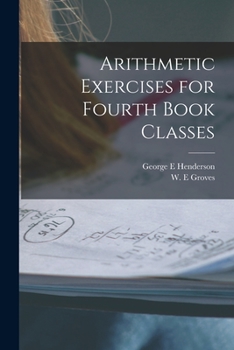 Paperback Arithmetic Exercises for Fourth Book Classes [microform] Book