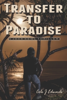 Paperback Transfer To Paradise: Be careful what you wish for Book