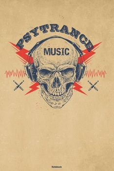 Psytrance Music Notebook: Skull with Headphones Psytrance Music Journal 6 x 9 inch 120 lined pages gift