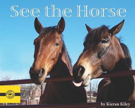 Paperback See the Horse (Animals) Book