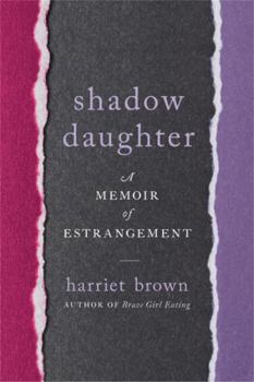 Hardcover Shadow Daughter: A Memoir of Estrangement Book