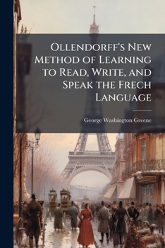 Paperback Ollendorff's New Method of Learning to Read, Write, and Speak the Frech Language Book