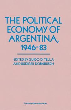 Paperback The Political Economy of Argentina, 1946-83 Book