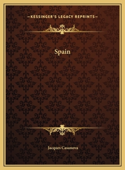Spain - Book #26 of the Memoirs of Casanova