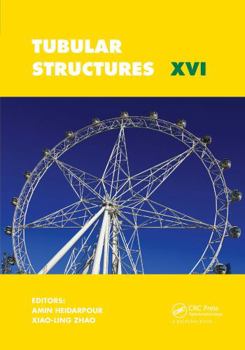 Tubular Structures XVI: Proceedings of the 16th International Symposium for Tubular Structures (Ists 2017, 4-6 December 2017, Melbourne, Australia)