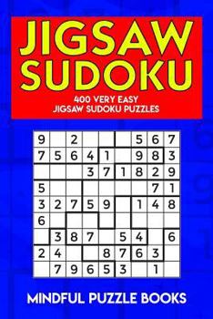 Paperback Jigsaw Sudoku: 400 Very Easy Jigsaw Sudoku Puzzles Book