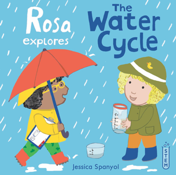 Hardcover Rosa Explores the Water Cycle Book