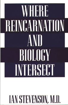 Paperback Where Reincarnation and Biology Intersect Book