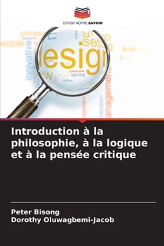 Paperback Introduction à la philosophie, à la logique et à la pensée critique [French] Book