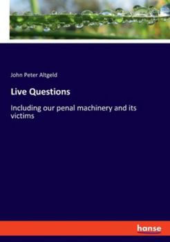 Paperback Live Questions: Including our penal machinery and its victims Book