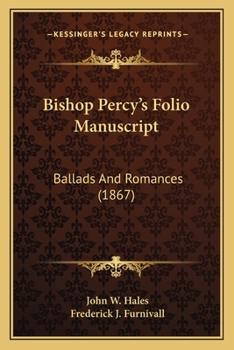 Paperback Bishop Percy's Folio Manuscript: Ballads And Romances (1867) Book